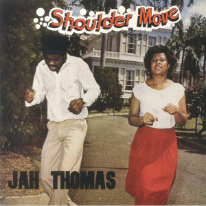 JAH THOMAS - Shoulder Move