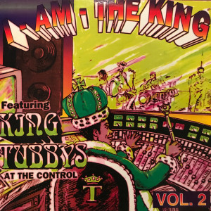 KING TUBBY - I Am The King Part 2