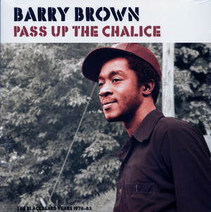 Barry Brown - Pass Up The Chalice: The Blackbeard Years 1978-1983