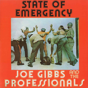 Joe Gibbs & The Professionals - State Of Emergency