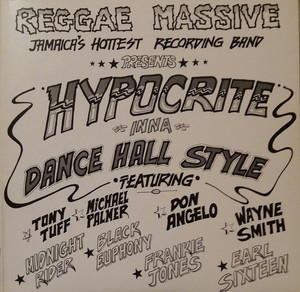 Hypocrite Inna Dance Hall Style - Wayne Smith, Tony Tuff, Don Angelo, Michael Palmer, etc.