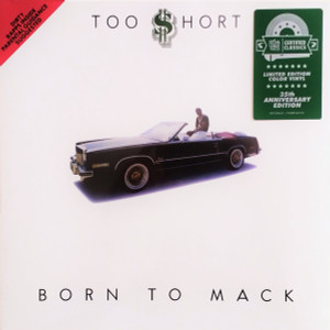 TOO SHORT - Born To Mack (35th Anniversary Green vinyl)