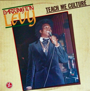 BARRINGTON LEVY - TEACH ME CULTURE