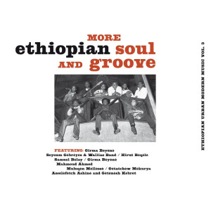 More Ethiopian Soul And Groove  - ETHIOPIAN URBAN MODERN MUSIC VOL.3