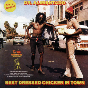 Dr. Alimantado - Best Dressed Chicken In Town