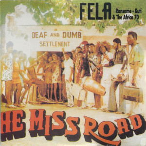 FELA KUTI & AFRICA 70	- HE MISS ROAD