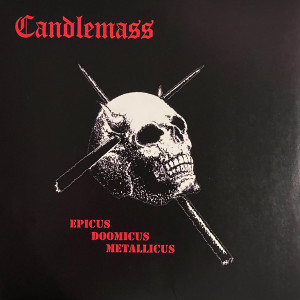 CANDLEMASS - Epicus Doomicus Metallicus CANDLEMASS - Epicus Doomicus Metallicus