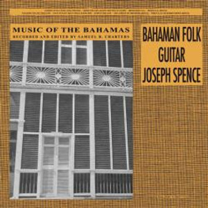 Joseph Spence	 - Bahaman Folk Guitar