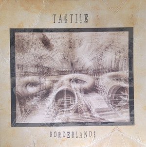 Tactile - Borderlands (2xLP) (White)