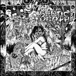 SEPTIC DEATH - NOW THAT I HAVE YOUR ATTENTION WHAT DO I DO With it?