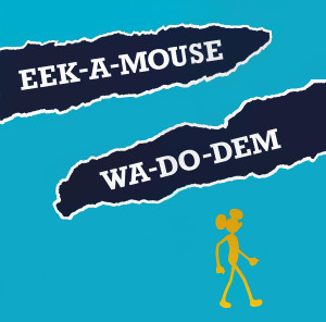 EEKAMOUSE - Wa Do Dem