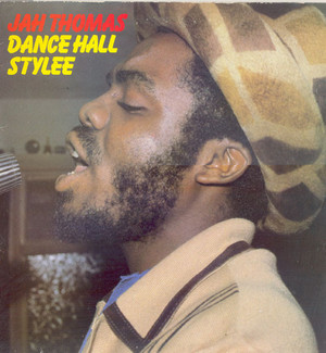 Jah Thomas - Dance Hall Stylee