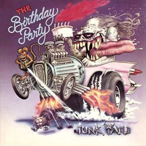 Birthday Party - Junkyard (splatter)