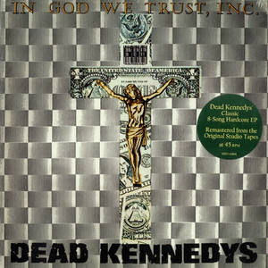 DEAD KENNEDYS - IN GOD WE TRUST