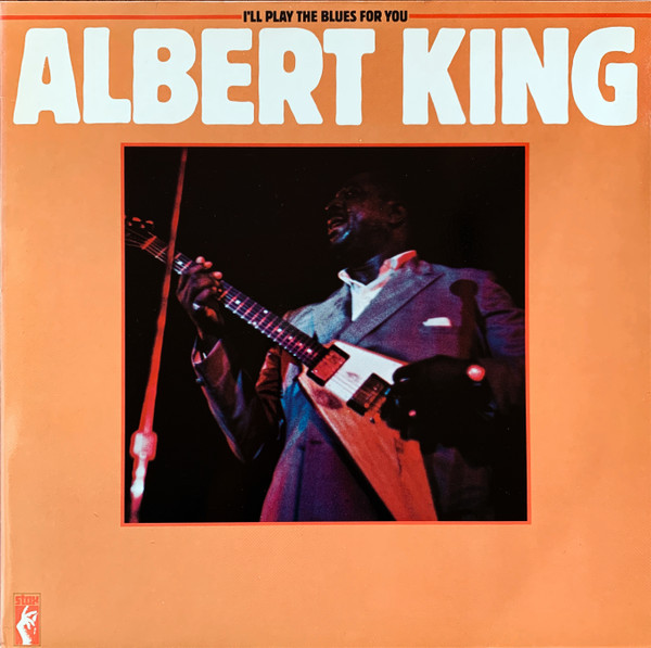 ALBERT KING - I'LL PLAY THE BLUES FOR YOU