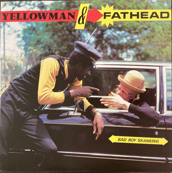 Yellowman & Fat Head	- Bad Boy Skanking