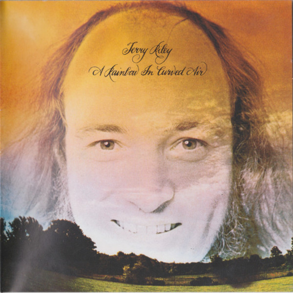 TERRY RILEY - A RAINBOW IN CURVED AIR (180 GR)