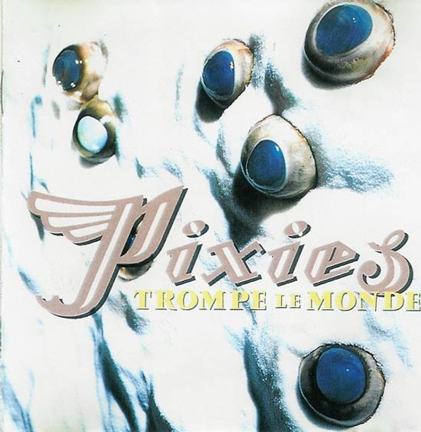 Pixies - Trompe Le Monde (180 g)