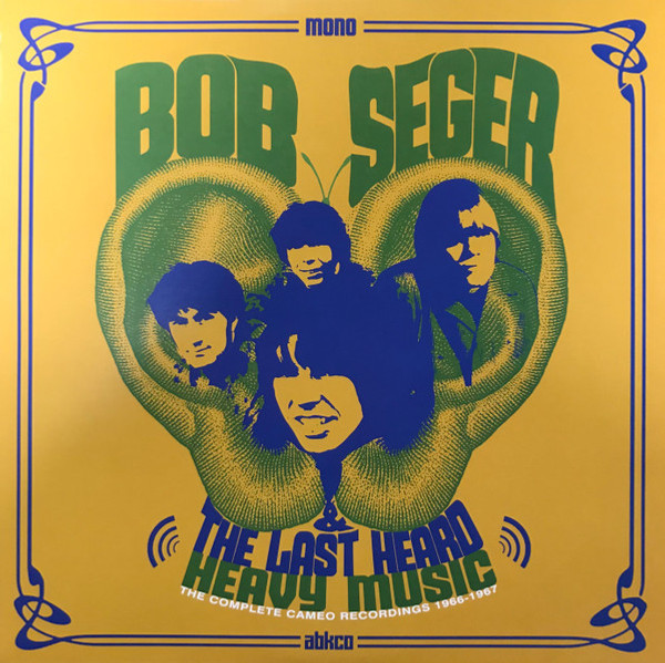 Bob Seger And The Last Heard - Heavy Music:The Complete Cameo Recordings 1966-67 (180 g)