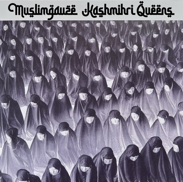 MUSLIMGAUZE - Kashmiri Queens