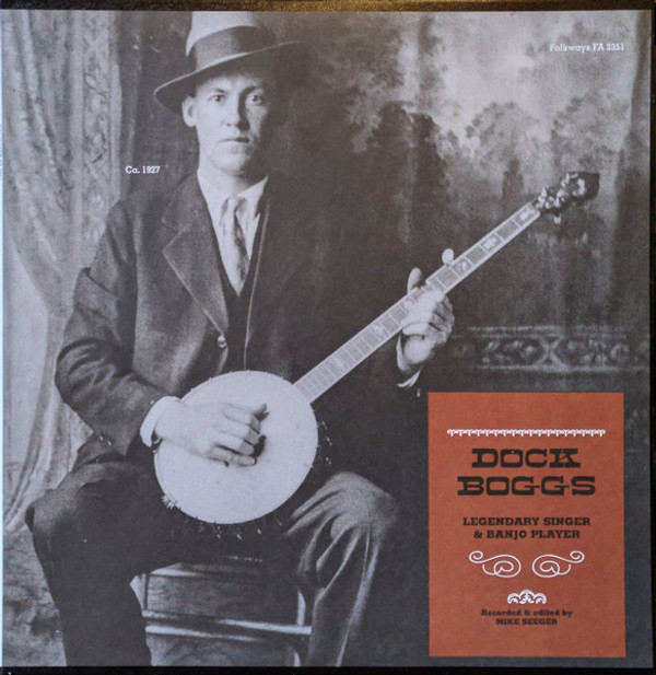DOCK BOGGS - LEGENDARY SINGER AND BANJO PLAYER