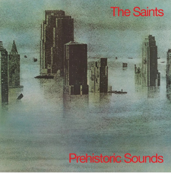 SAINTS - PREHISTORIC SOUNDS (180G)
