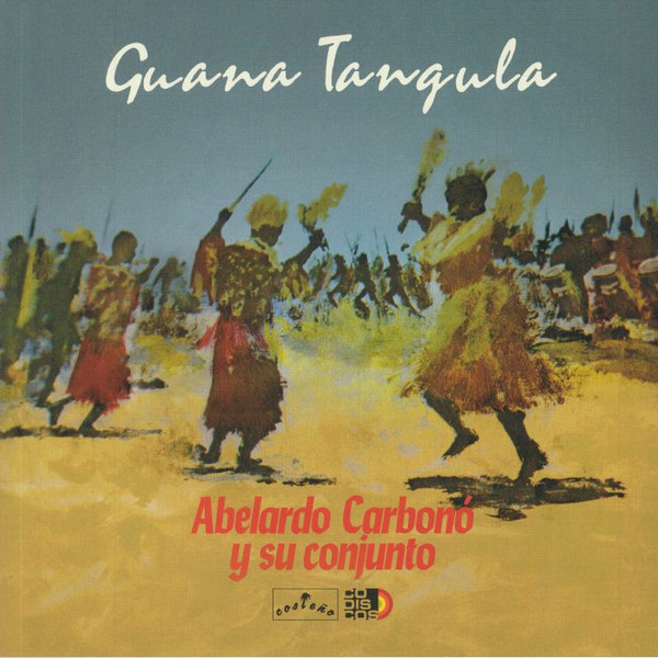 ABELARDO CARBONO Y SU CONJUNTO - Guana Tangula