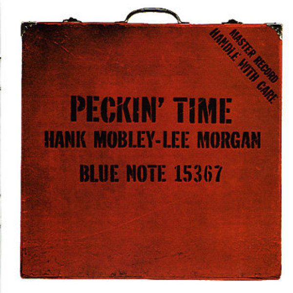 HANK MOBLEY & LEE MORGAN - PECKIN' TIME