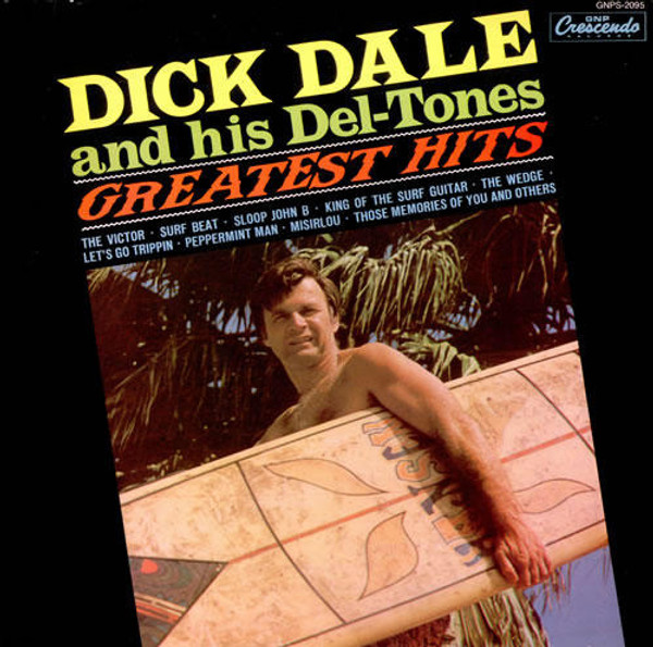 DICK DALE & HIS DEL-TONES - GREATEST HITS