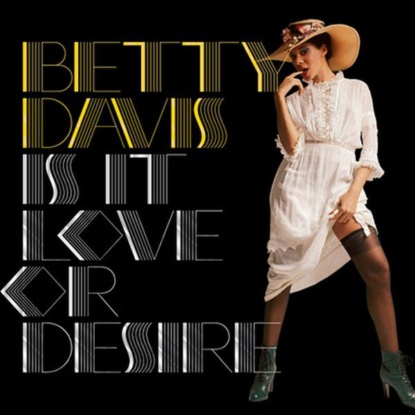 BETTY DAVIS - IS IT LOVE OR DESIRE (SILVER VINYL)