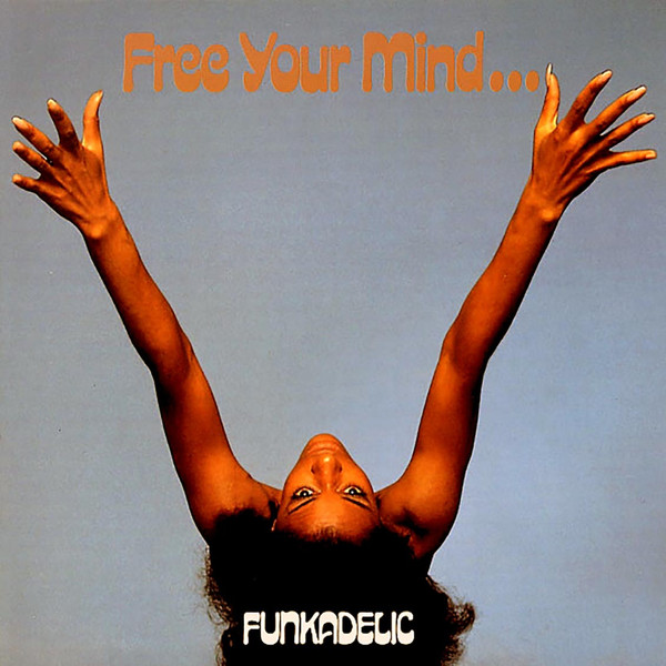 Funkadelic - Free Your Mind And Your Ass Will Follow (Gatefold)