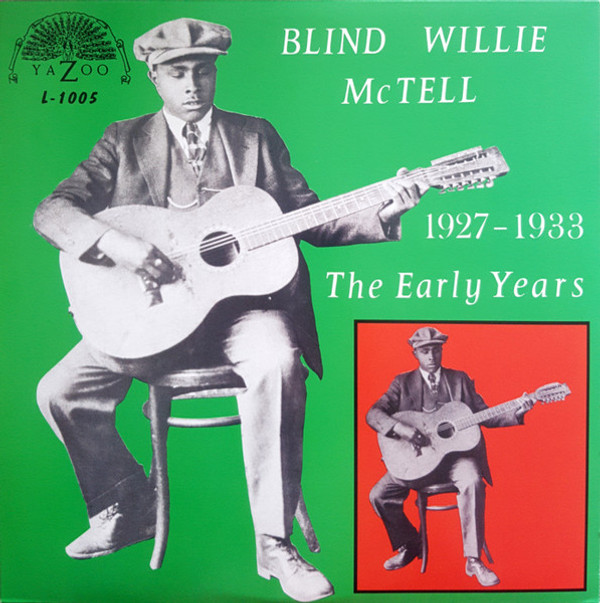 BLIND WILLIE MCTELL - The Early Years 1927-1933