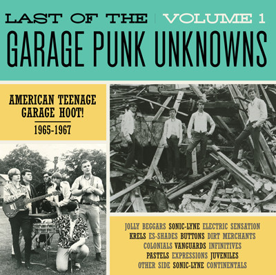 The Last Of The Garage Punk Unknowns Volume 1 (Gatefold)