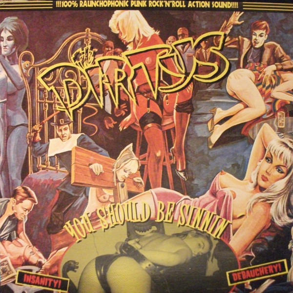 DIRTYS	- YOU SHOULD BE SINNIN’