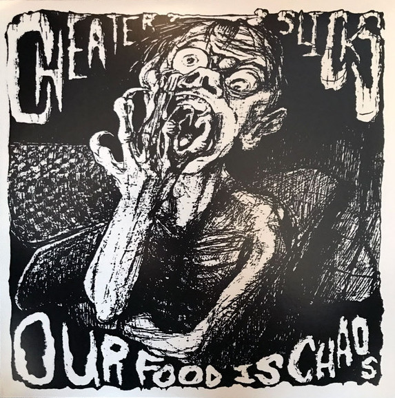 CHEATER SLICKS - Our Food Is Chaos