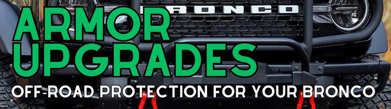 Protecting Your New Ford Bronco: Adding Skid Plates, Bumpers, and Other Armor Upgrades
