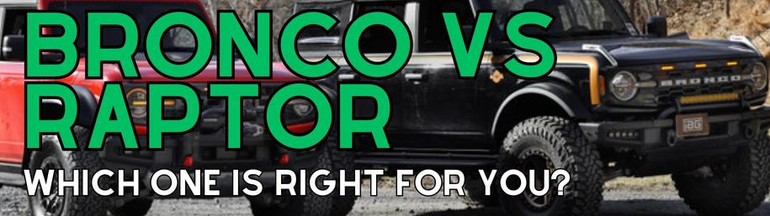 Ford’s Off-Road Sibling Rivalry - Bronco Versus Bronco Raptor: Which One is Right for You?