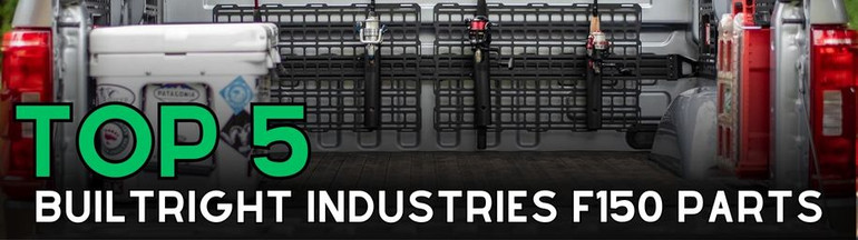 BuiltRight, Indeed: Our 5 Favorite F-150 Accessories from BuiltRight Industries