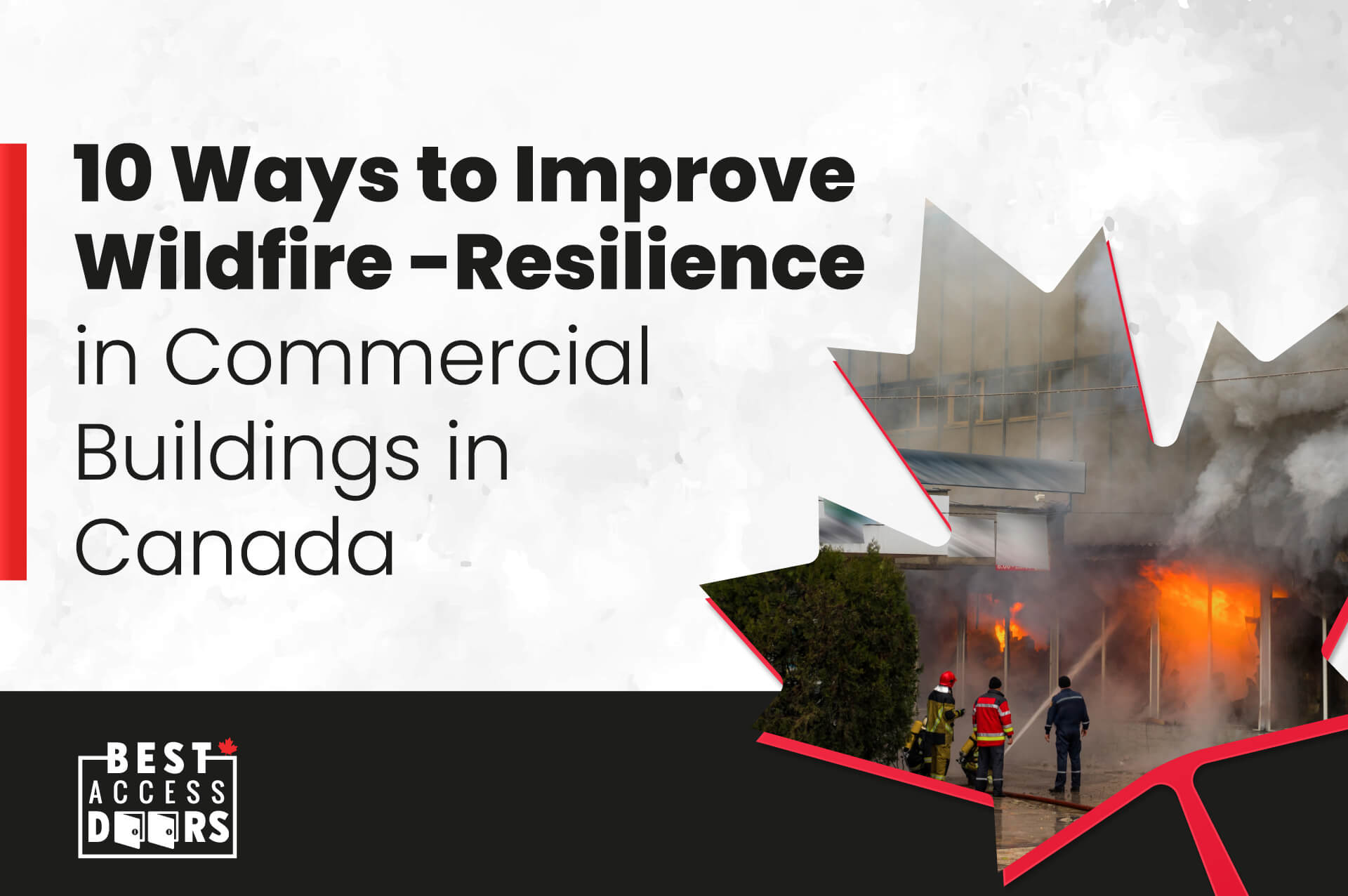 10 Ways to Improve Wildfire-Resilience in Commercial Buildings in Canada