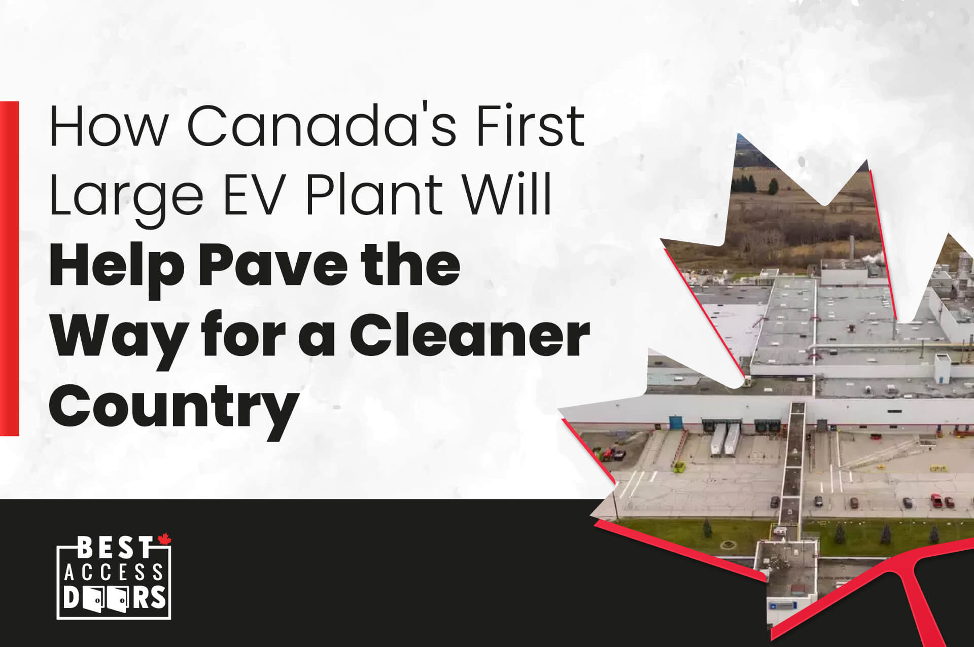 How Canada's First Large EV Plant Will Help Pave the Way for a Cleaner Country