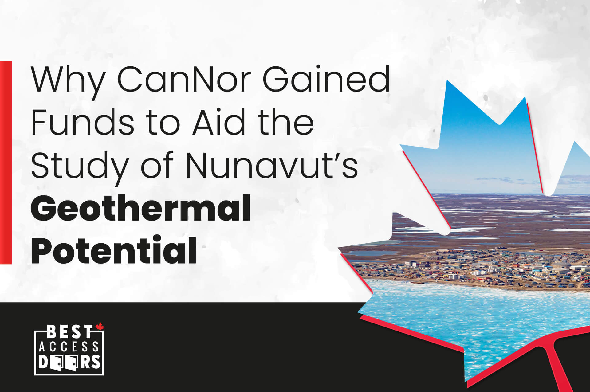  Why CanNor Gained Funds to Aid the Study of Nunavut’s Geothermal Potential