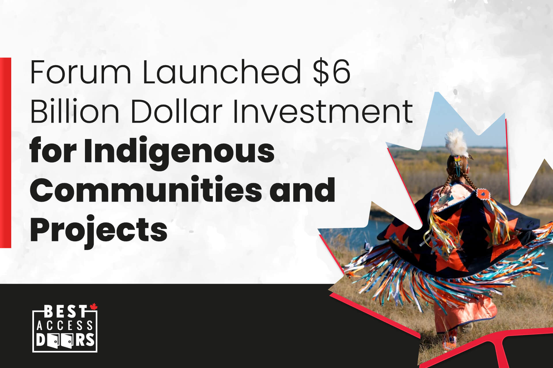 Forum Launched $6 Billion Dollar Investment for Indigenous Communities and Projects