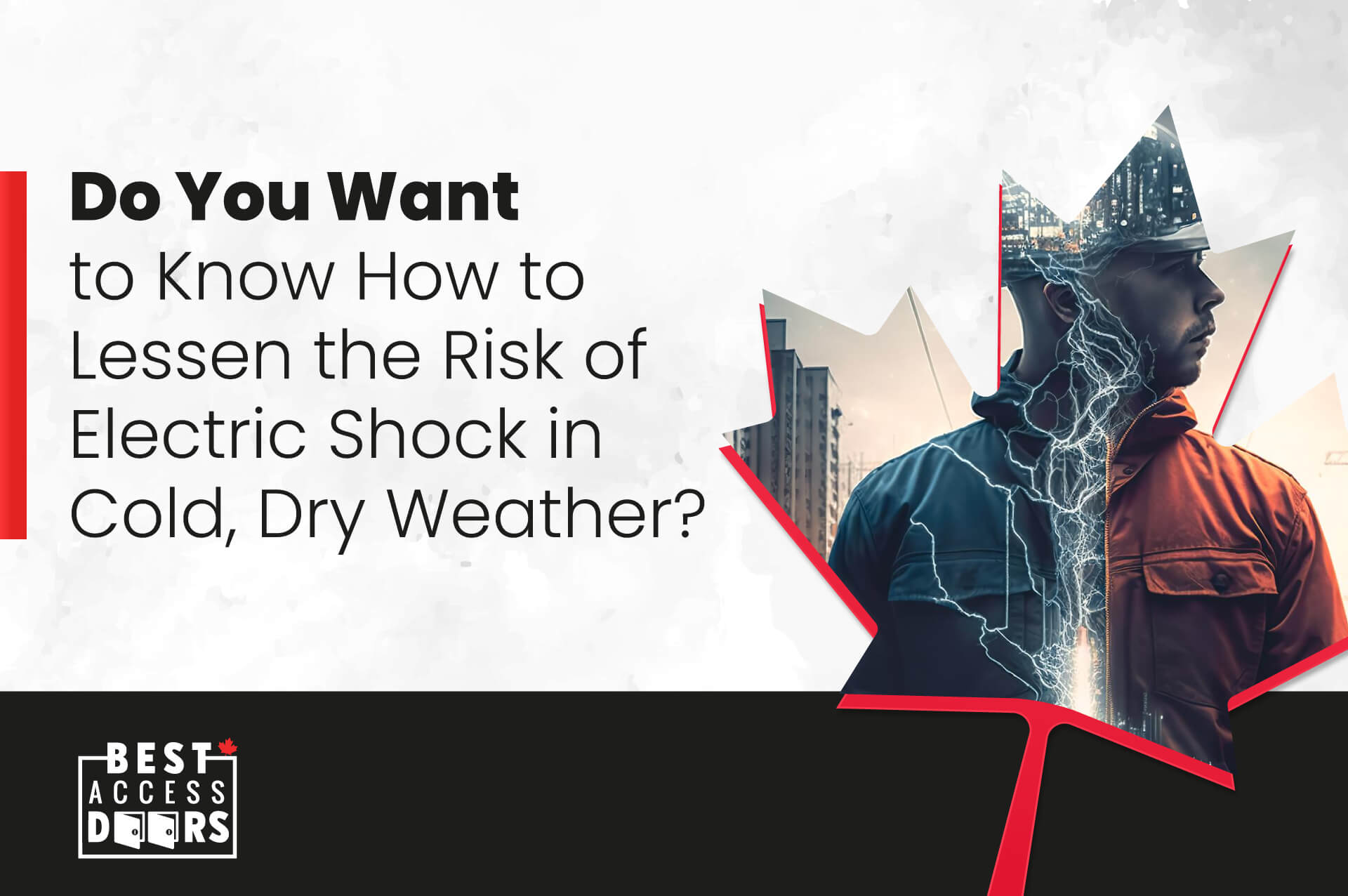 Do You Want to Know How to Lessen the Risk of Electric Shock in Cold, Dry Weather?