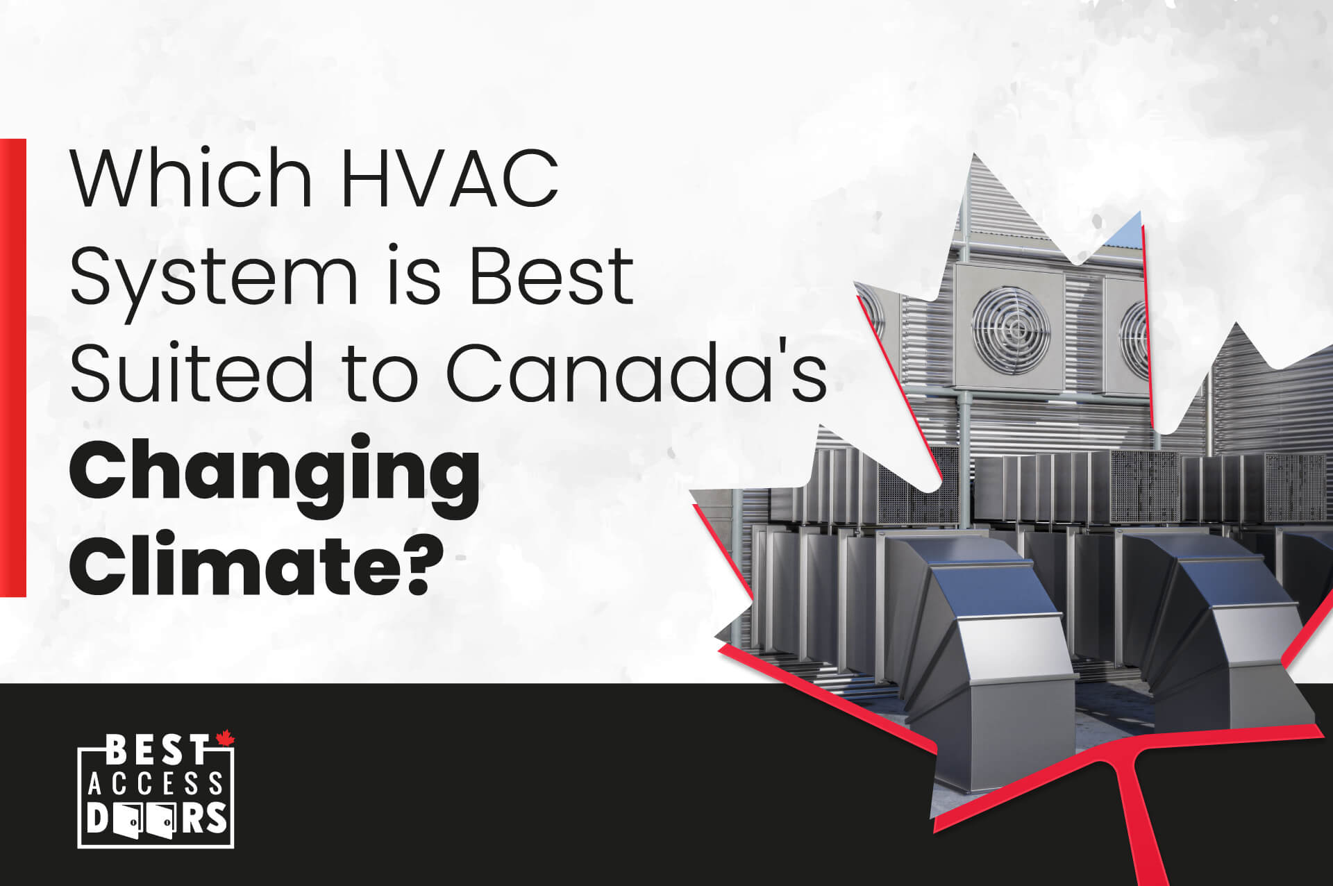 Which HVAC System is Best Suited to Canada's Changing Climate?