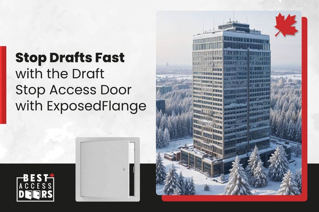 Stop Drafts Fast with the Draft Stop Access Door with Exposed Flange