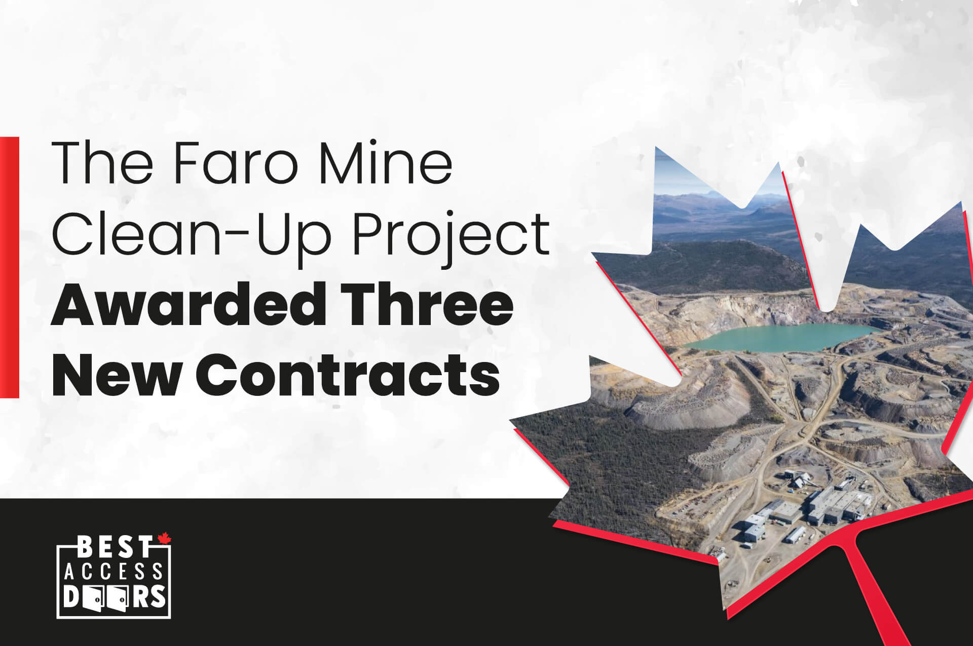 The Faro Mine Clean-Up Project Awarded Three New Contracts