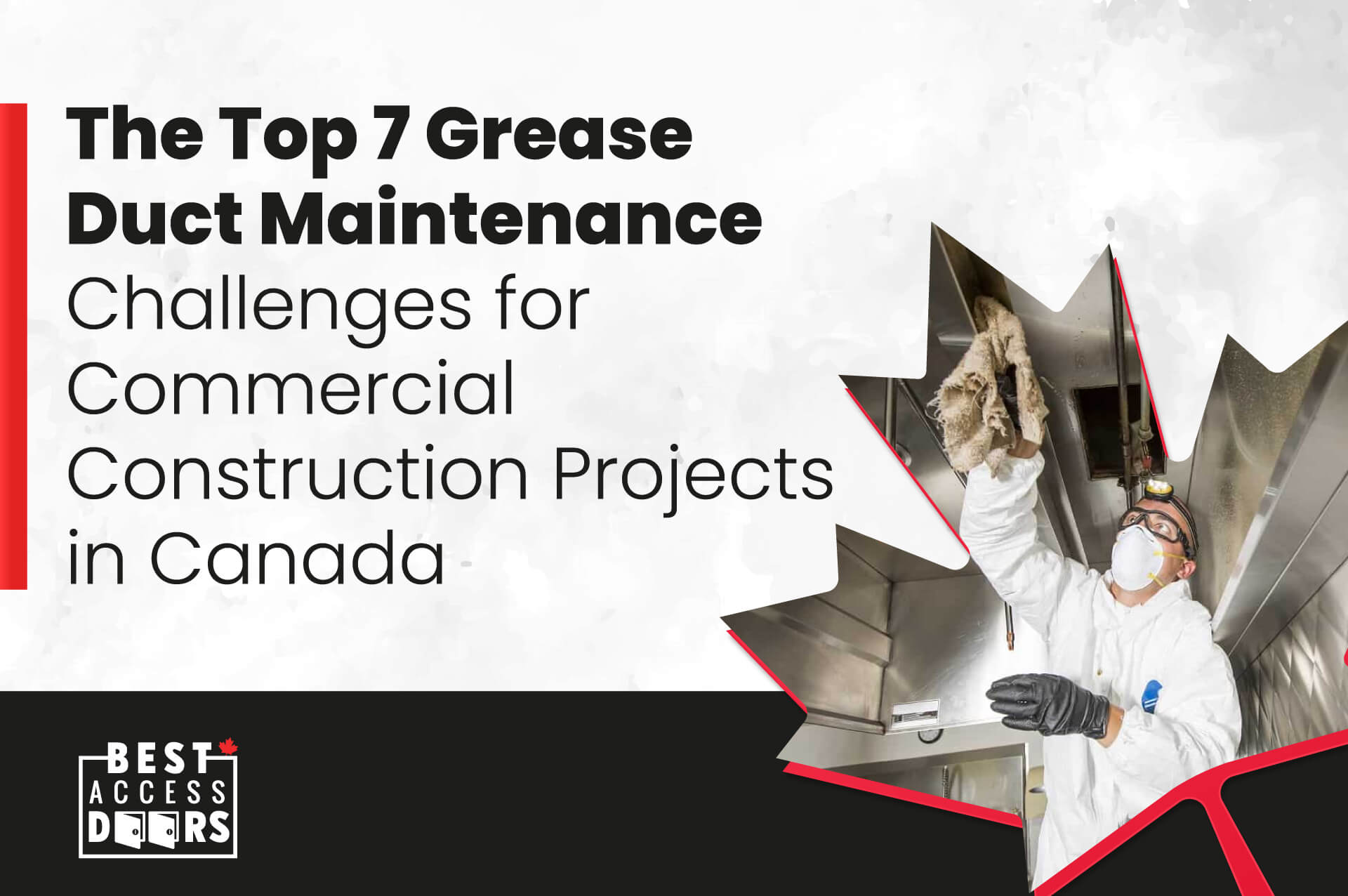 The Top 7 Grease Duct Maintenance Challenges for Commercial Construction Projects in Canada