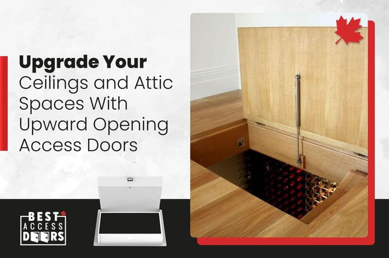 Upgrade Your Ceilings and Attic Spaces With Upward Opening Access Doors