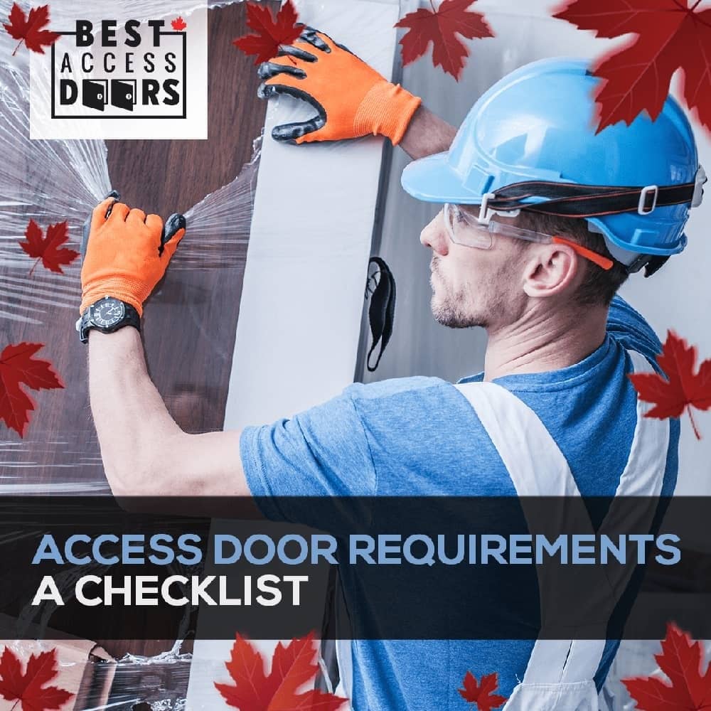 Access Door Requirements A Checklist Best Access Doors Canada