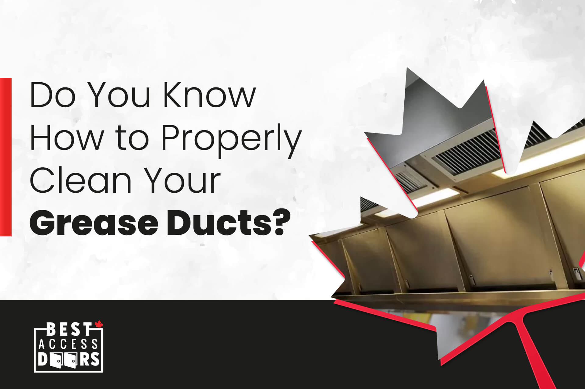 Do You Know How to Properly Clean Your Grease Ducts? Best Access